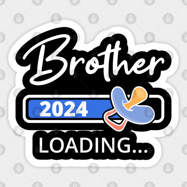 Brother 2024 Loading I Promoted To Big Brother Brother 2024